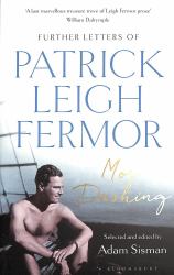 More Dashing : Further Letters of Patrick Leigh Fermor