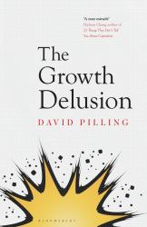 The Growth Delusion : The Wealth and Well-Being of Nations