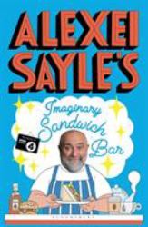 Alexei Sayle's Imaginary Sandwich Bar : Based on the Hilarious BBC Radio 4 Series
