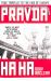 Pravda Ha Ha : True Travels to the End of Europe Pravda Ha Ha : True Travels to the End of Europe