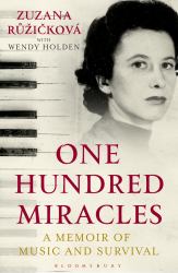 One Hundred Miracles : Music, Auschwitz, Survival and Love
