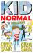 Kid Normal and the Final Five : The Final Book in the Super Heroic, Super Silly Series from Greg James and Chris Smith Kid Normal and the Final Five : The Final Book in the Super Heroic, Super Silly Series from Greg James and Chris Smith
