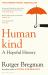 Humankind : A Hopeful History