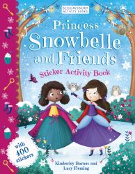Princess Snowbelle and Friends : Sticker Activity Book