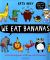 We Eat Bananas