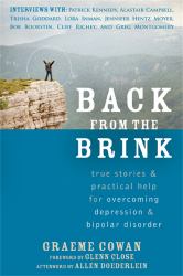 Back from the Brink : True Stories and Practical Help for Overcoming Depression and Bipolar Disorder