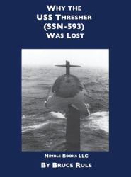 Why the USS Thresher (Ssn 593) Was Lost