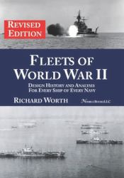 Fleets of World War II (revised Edition) : Design History and Analysis for Every Ship of Every Navy