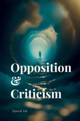 Opposition and Criticism