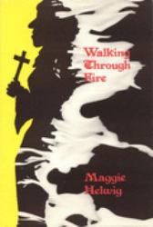 Walking Through Fire