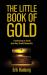 The Little Book of Gold : Fundraising for Small (and Very Small) Nonprofits