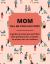 Mom Tell Me Your Life Story : A Guided Journal Filled with Questions for Mothers to Answer for Their Children