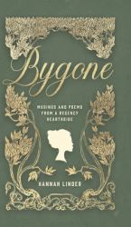 Bygone : Musings and Poems from a Regency Hearthside