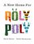 A New Home for Roly Poly