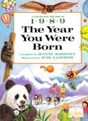 The Year You Were Born, 1989