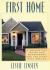 First Home : A Decorating Guide and Sourcebook