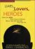 Liars, Lovers, and Heroes : What the New Brain Science Reveals about How We Become Who We Are