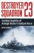 Destroyer Squadron 23 : Combat Exploits of Arleigh Burke's Gallant Force