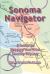 Sonoma Navigator, a Guide for Mapping Your Wine Country Odyssey