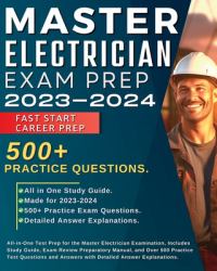 Master Electrician Exam Prep 2023-2024 : All in One Test Prep for the Master Electrician Examination, Includes Study Guide, Exam Review Preparatory Manual and over 500 Practice Test Questions
