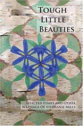 Tough Little Beauties : Selected Essays and Other Writings