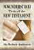 Misunderstood Texts of the New Testament