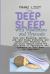 Deep Sleep with Meditation and Hypnosis : Fall into Relaxing, Better, and Calm Sleep Instantly and Boost Your Physical and Spiritual Health Using the Techniques of Meditation and Hypnosis in This Book for Beginners