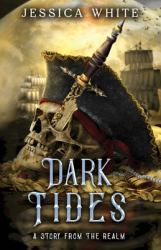 Dark Tides : A Story from the Realm