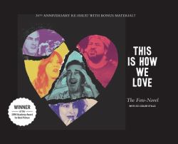 This Is How We Love : The Foto-Novel