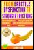 From Erectile Dysfunction to Stronger Erections : The Ultimate Guide to Cure Erectile Dysfunction Permanently - 21 Simple Methods to Keep Your Rock Harder and Stronger Erections Naturally