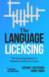 The Language of Licensing : The Licensing Industry's Definitive Reference Guide