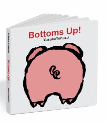 Bottoms Up! : A Lift-The-Flap Animal Book