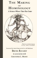The Making of Hominology : A Science Whose Time Has Come
