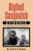 Bigfoot Sasquatch Evidence : The Anthropologist Speaks Out