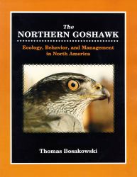 Northern Goshawk : Ecology, Behavior, and Management in North America