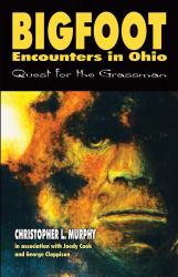 Bigfoot Encounters in Ohio : Quest for the Grassman