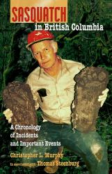 Sasquatch in British Columbia : A Chronology of Incidents and Important Events