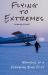 Flying to Extremes : Memories of a Northern Bush Pilot