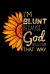 I'm Blunt Because God Rolled Me That Way : Jesus Christ Notebook to Write in, 6x9, Lined, 120 Pages Journal