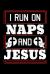 I Run on Naps and Jesus : God Notebook to Write in, 6x9, Lined, 120 Pages Journal
