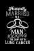 Happily Married to a Man Kicking the Crap Outta Lung Cancer : Carcinoma Notebook to Write in, 6x9, Lined, 120 Pages Journal