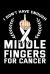 I Don't Have Enough Middle Fingers for Cancer : Lung Carcinoma Notebook to Write in, 6x9, Lined, 120 Pages Journal