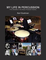 My Life in Percussion : Five Decades in the Music Products Industry
