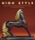 High Style : Masterworks from the Bernard and Sylvia Ostry Collection in the Royal Ontario Museum