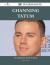 Channing Tatum 157 Success Facts - Everything You Need to Know about Channing Tatum