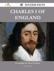 Charles I of England 27 Success Facts - Everything You Need to Know about Charles I of England