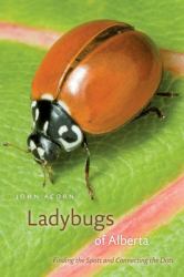 Ladybugs of Alberta : Finding the Spots and Connecting the Dots