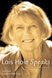 Lois Hole Speaks : Words That Matter