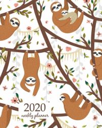 2020 Weekly Planner : Calendar Schedule Organizer Appointment Journal Notebook and Action Day with Inspirational Quotes Seamless Tropical Pattern with Funny Sloths Hanging on the Tree Includes Mother with Baby