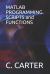 MATLAB PROGRAMMING. SCRIPTS and FUNCTIONS